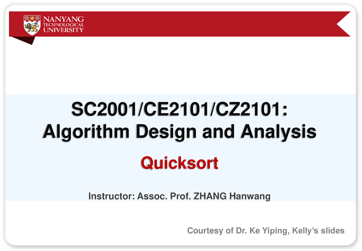 Lec-4 Quicksort - Lecture Notes - Quicksort SC2001/CE2101/CZ2101 ...