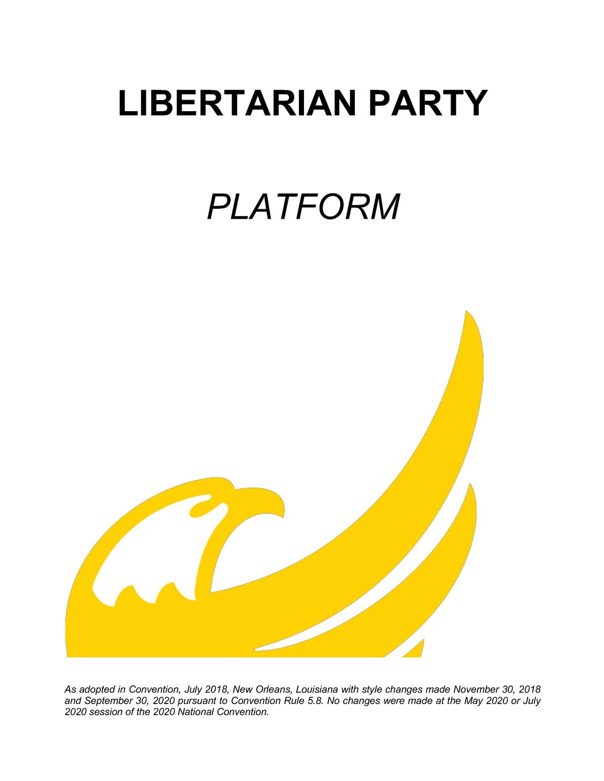 2020 LP Platform 0720 LIBERTARIAN PARTY PLATFORM As adopted in