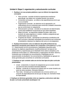 Unidad 4 - Unidad 4: Etapa 3: organización y estructuración curricular.  Explique con sus propias - Studocu