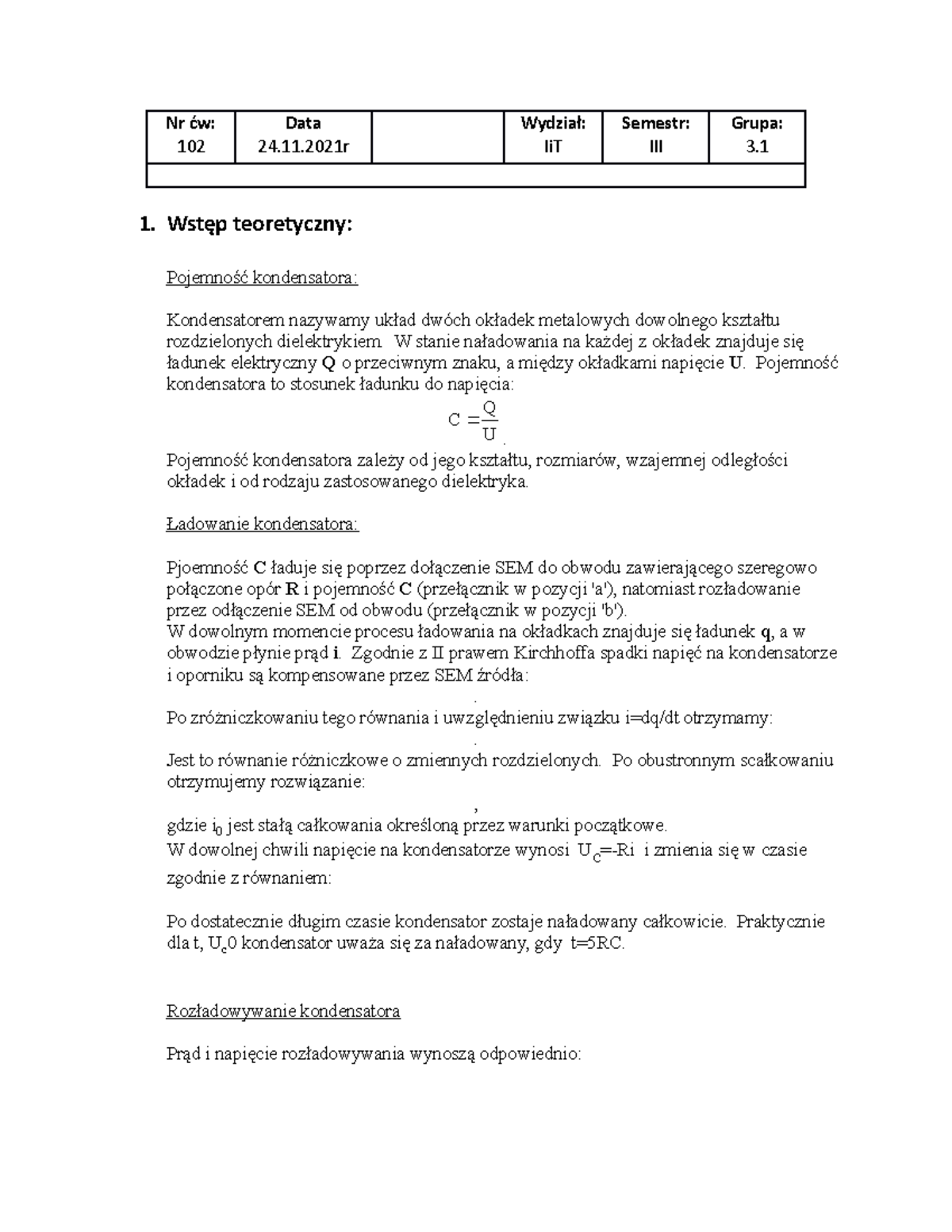 201 zadanie z kondensatorow - Nr ćw: 102 Data 24.11 Wydział: IiT