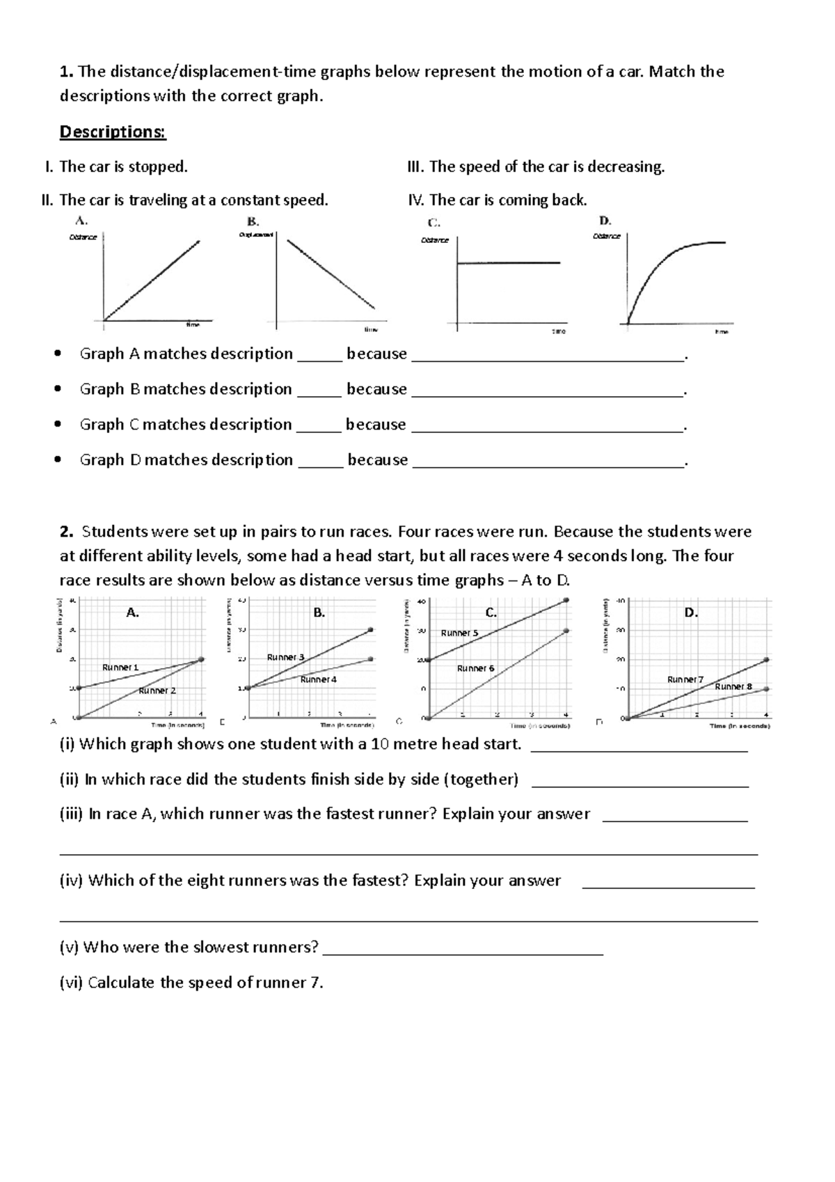 Dist and Speed graphs Questions - 1. The distance/displacement-time ...