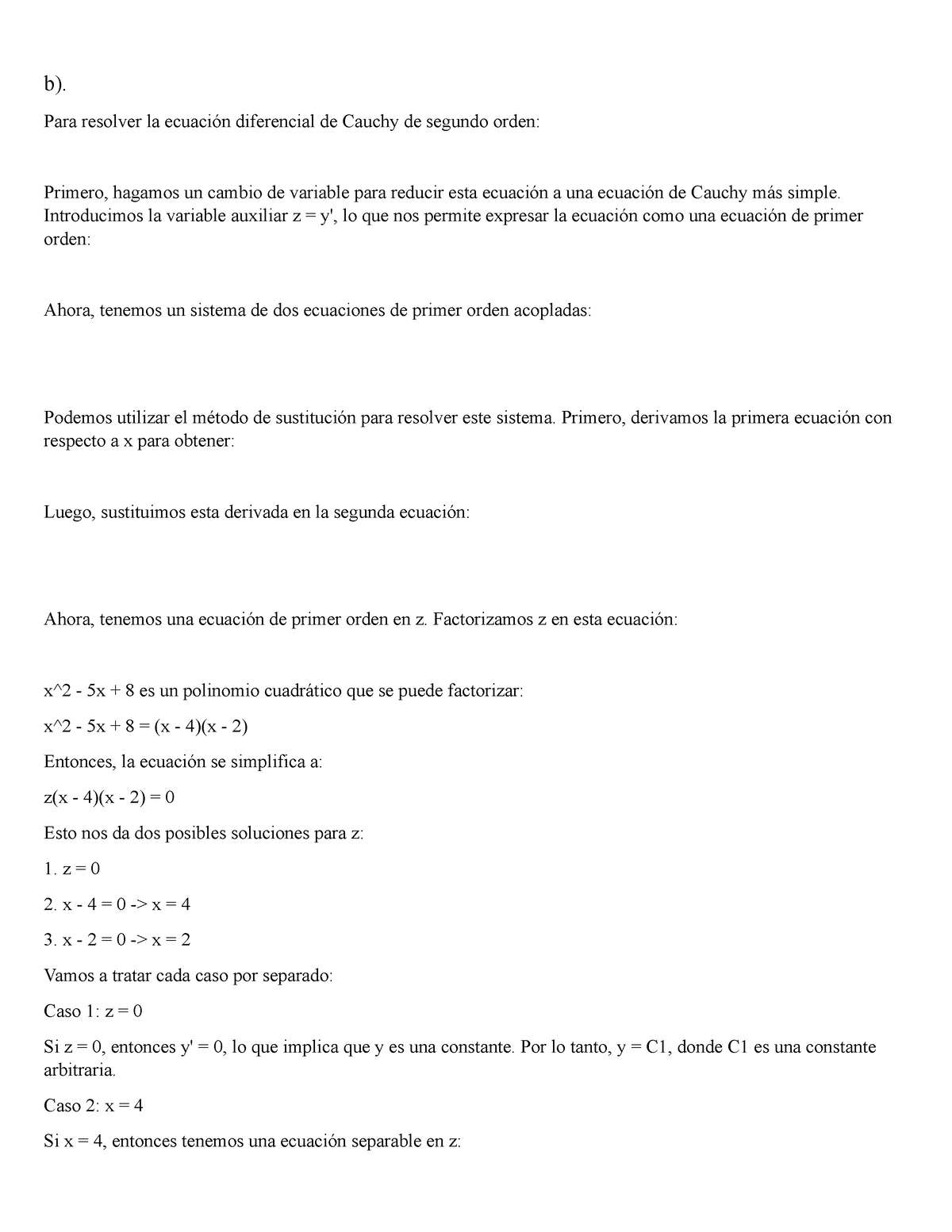 Letra B - B). Para Resolver La Ecuación Diferencial De Cauchy De ...