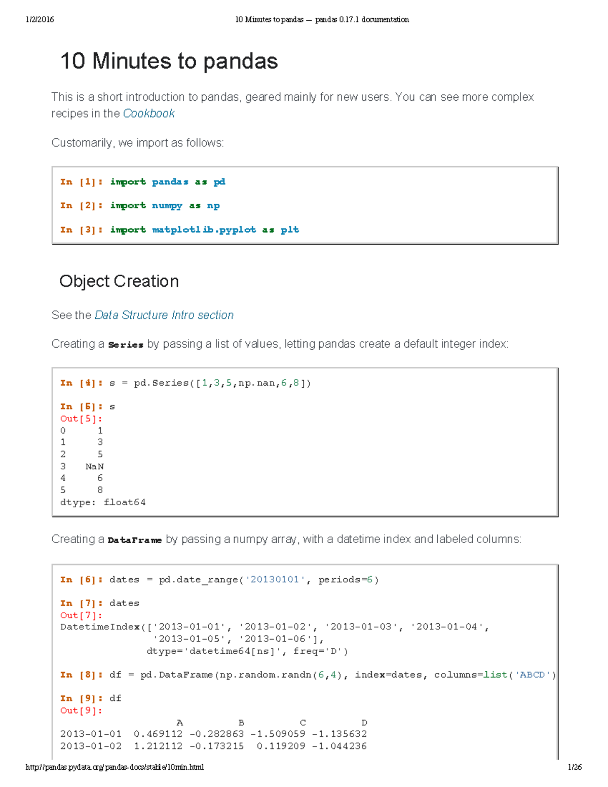 Pandas - 10 Minutes to pandas This is a short introduction to pandas ...