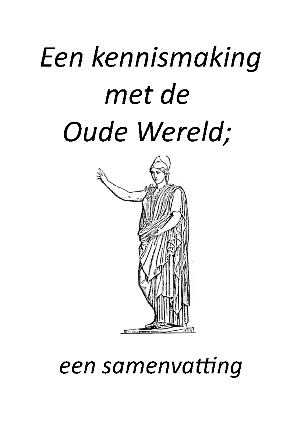 Samenvatting Een Kennismaking Met De Oude Geschiedenis - Een ...