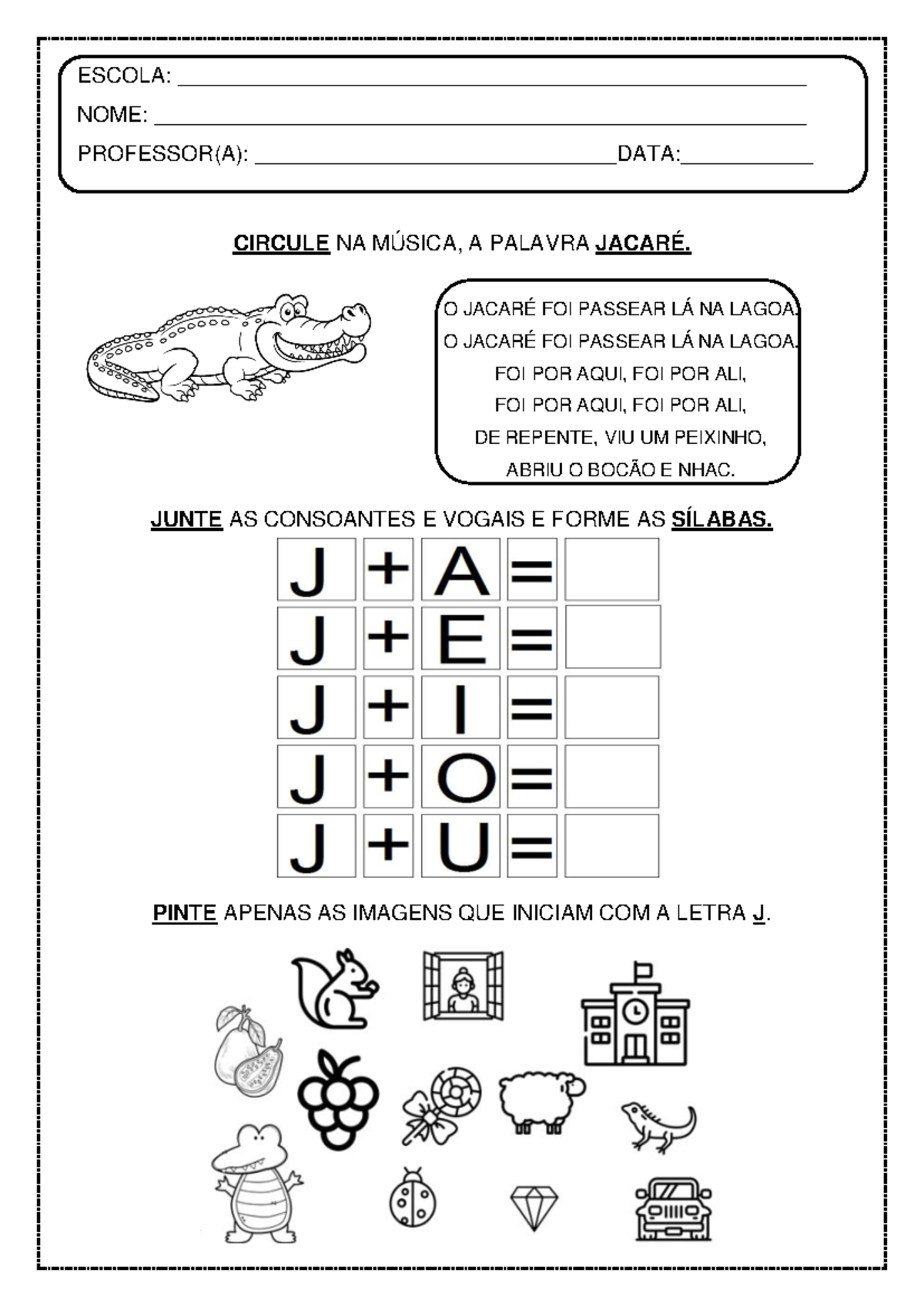 Atividade Letra J bastão - CIRCULE NA MÚSICA, A PALAVRA JACARÉ. JUNTE ...