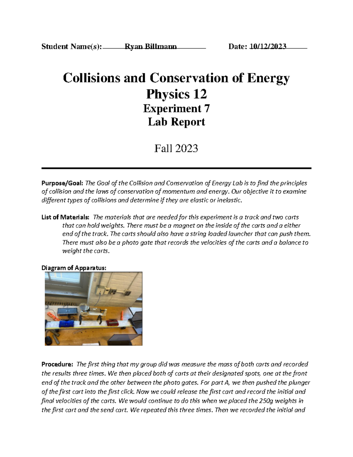 Experiment 7 Report Template best - Student Name(s): Ryan Billmann Date ...