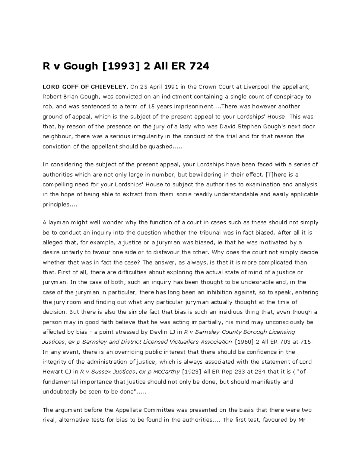 R v Gough Nemo Judex R v Gough [1993] 2 All ER 724 LORD GOFF OF