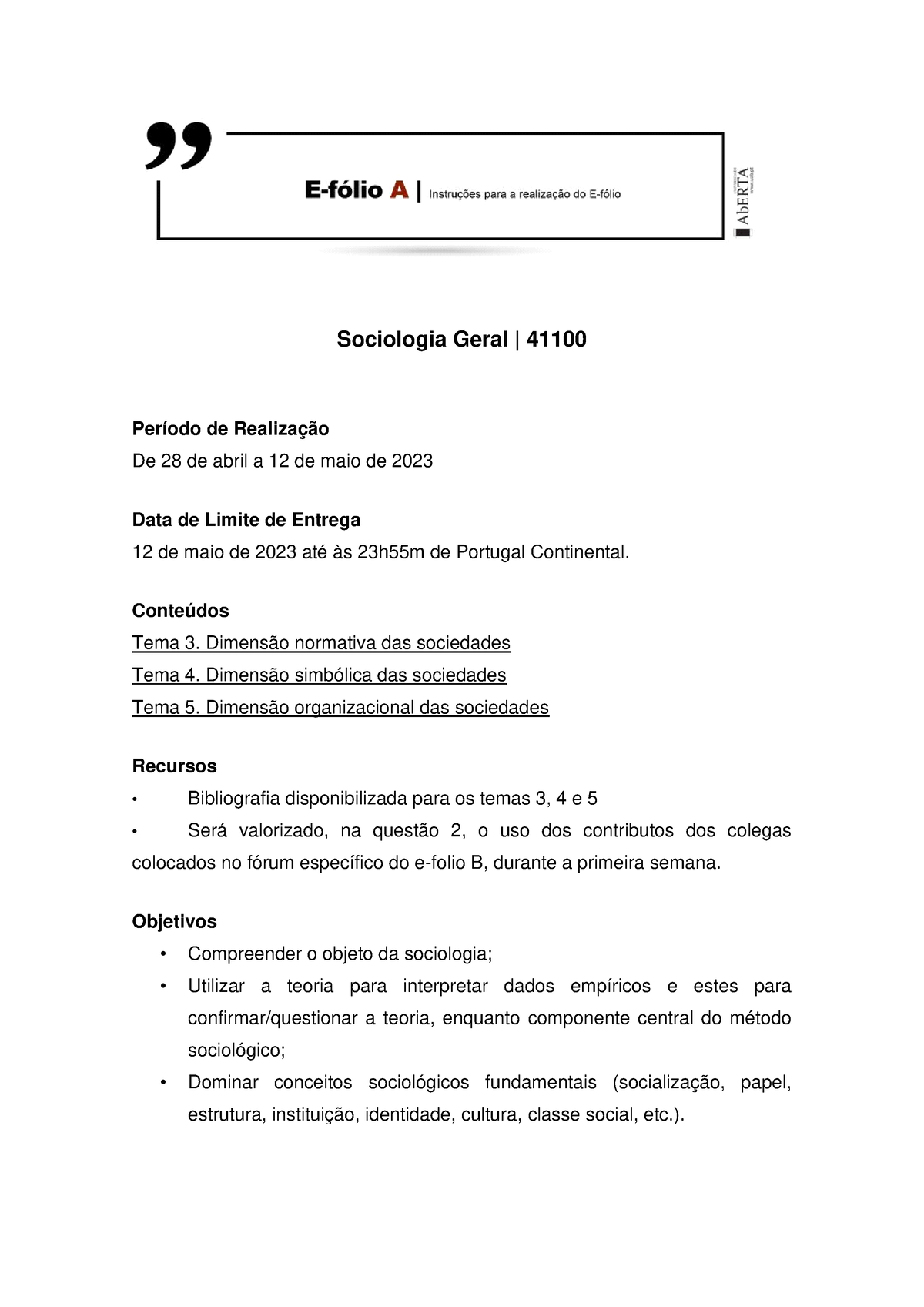 EFólio B Sociologia Geral 2022 23 - Sociologia Geral | 41100 Período De ...