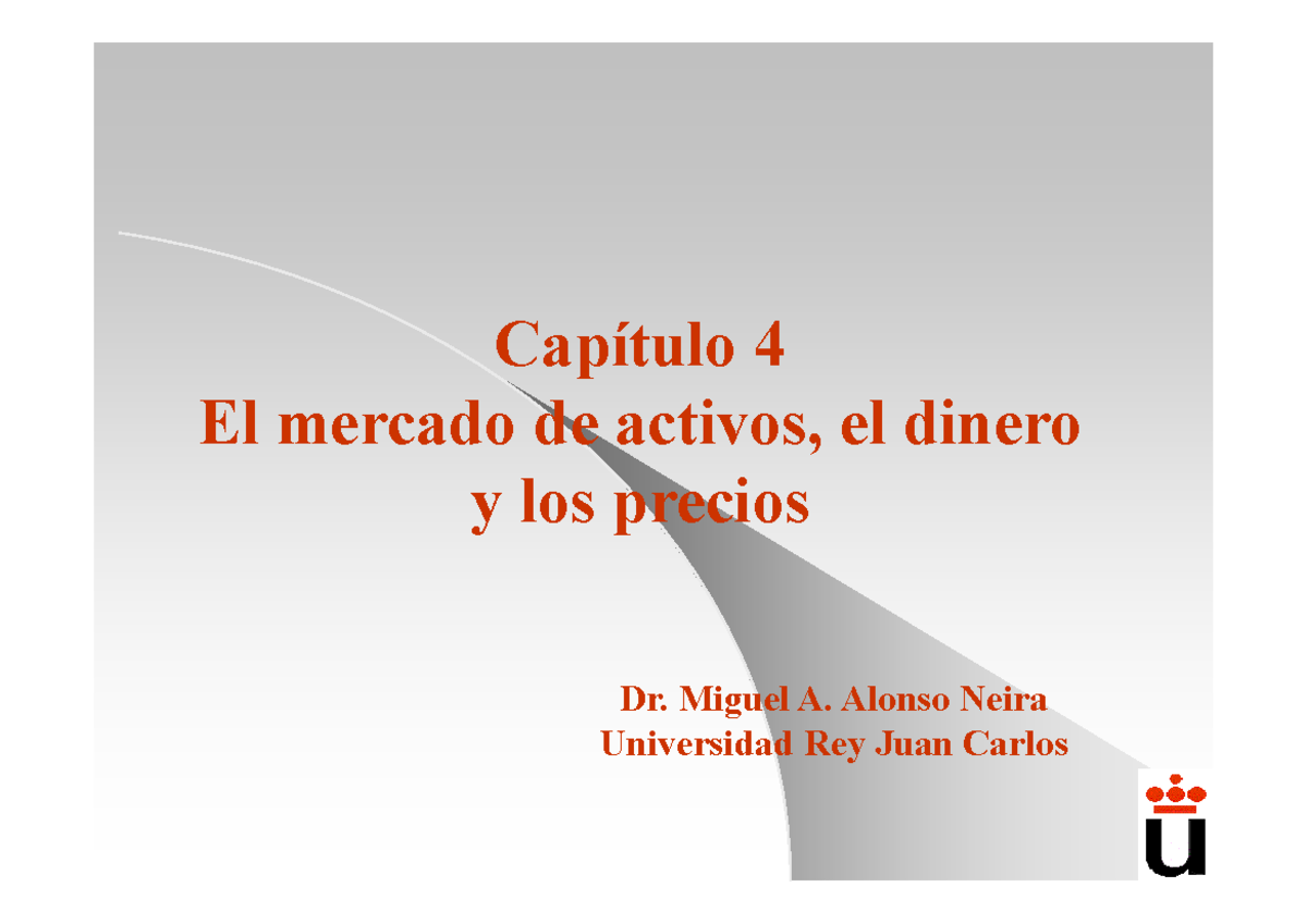 Tema 4. El Mercado De Activos El Dinero Y Los Precios Versión Resumida ...