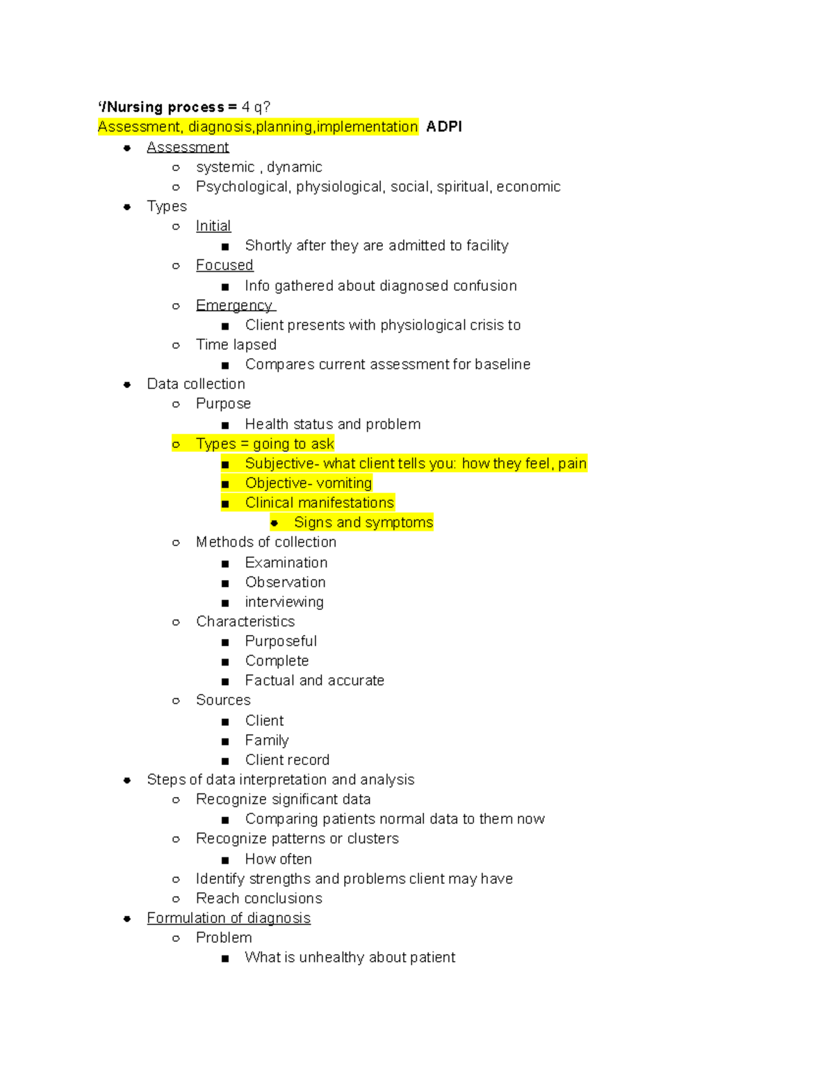 Foundations exam 1 ‘/Nursing process = 4 q? Assessment, diagnosis