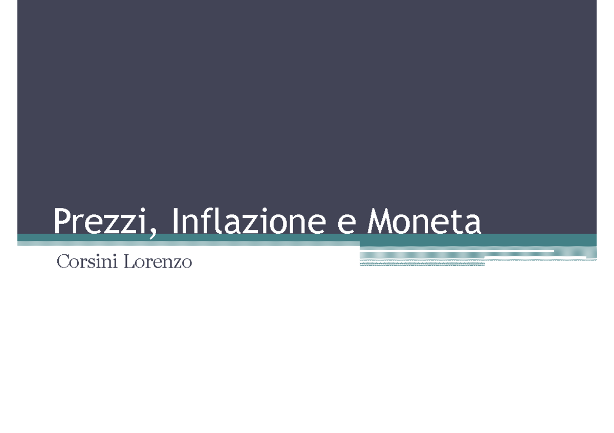 Lezione 5 - Prezzi Inflazione E Moneta - Prezzi, Inflazione E Moneta ...