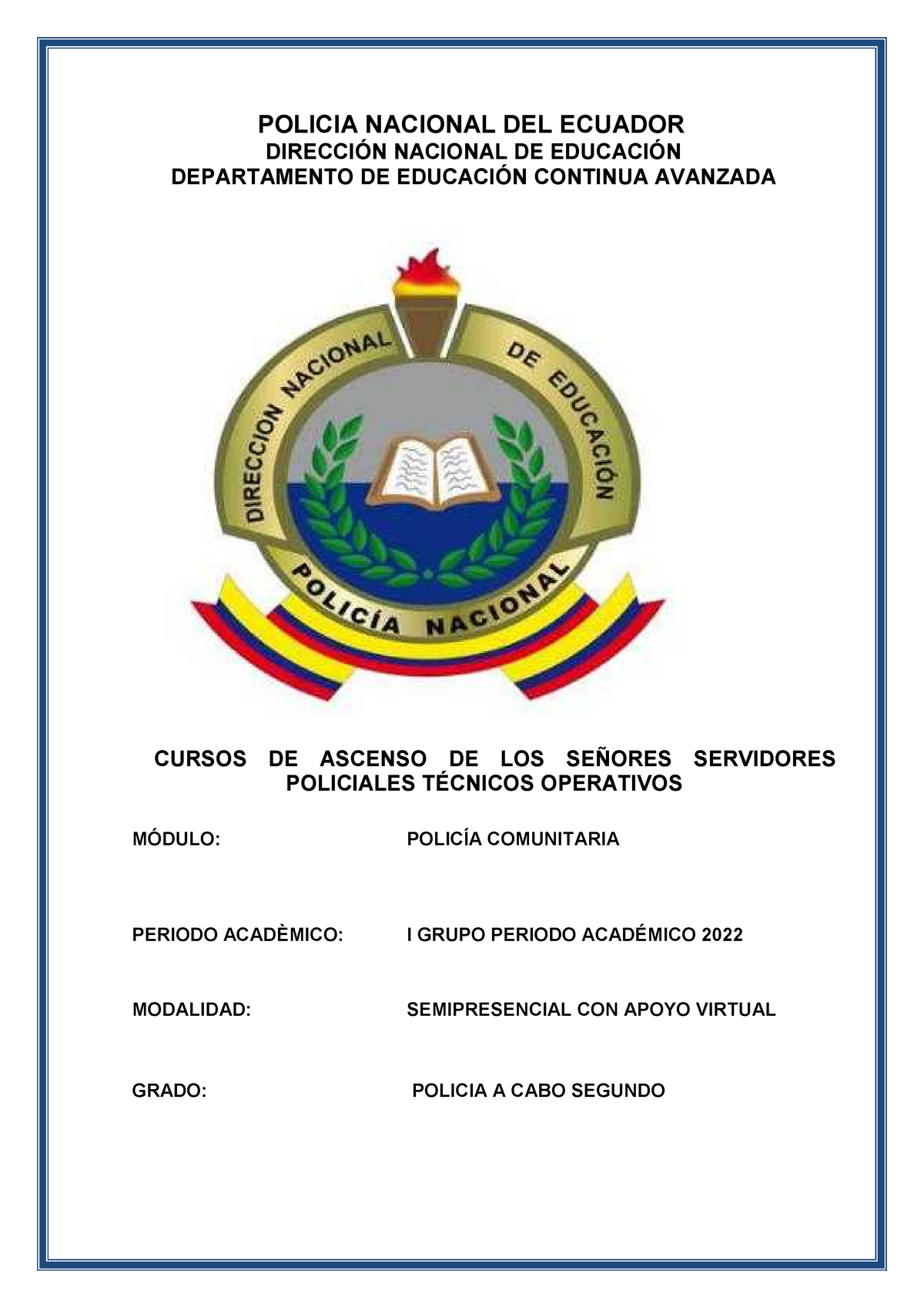 Modulo PN Policía Comunitaria POLICIA NACIONAL DEL ECUADOR DIRECCIÓN NACIONAL DE EDUCACIÓN