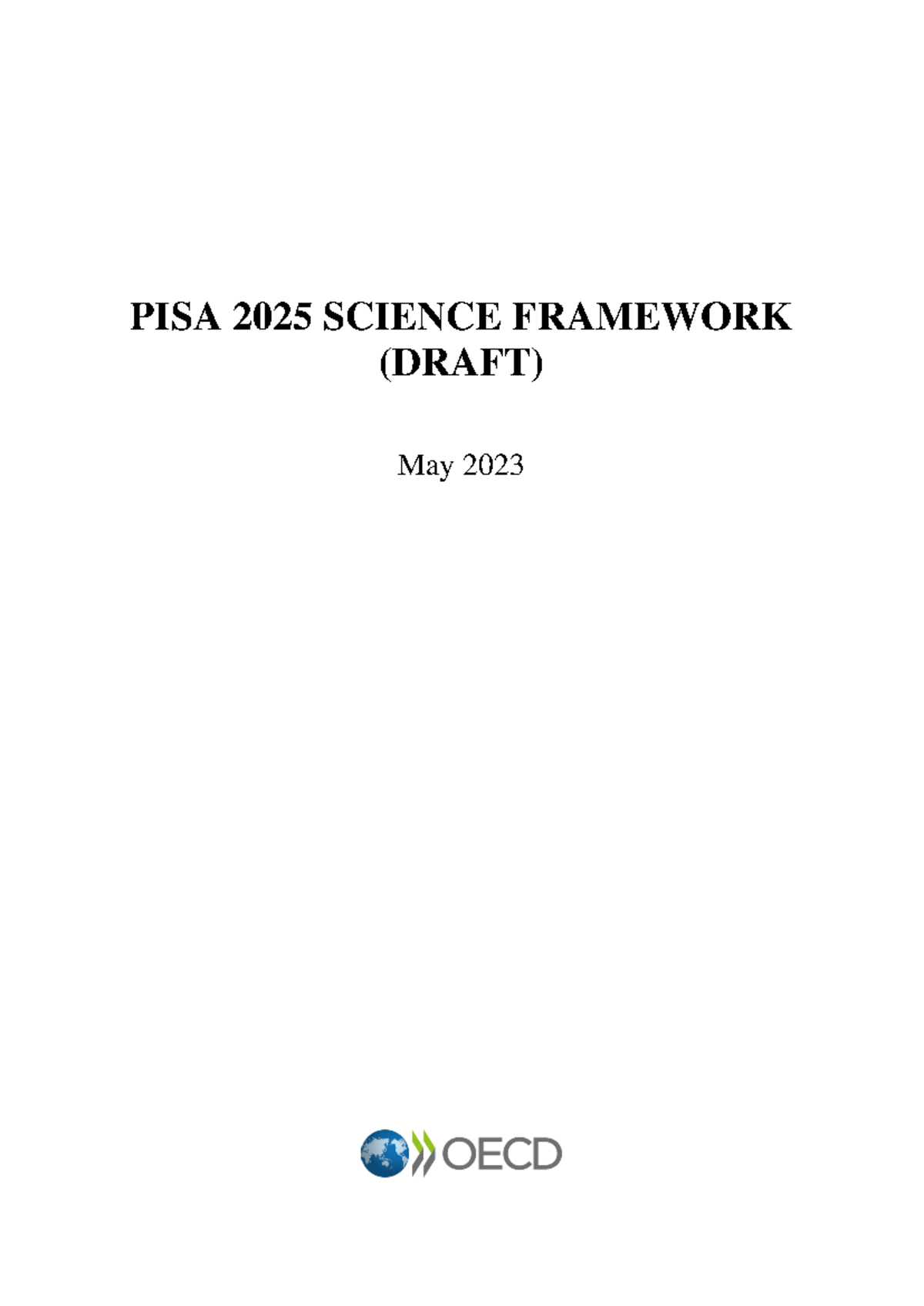 PISA FRAMEWORK 2025 - PISA 2025 SCIENCE FRAMEWORK (DRAFT) May 2023 PUBE ...