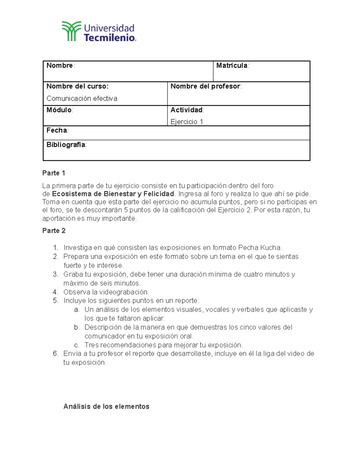 Ejercicio 1 - Nombre : Matrícula : Nombre del curso: Comunicación ...