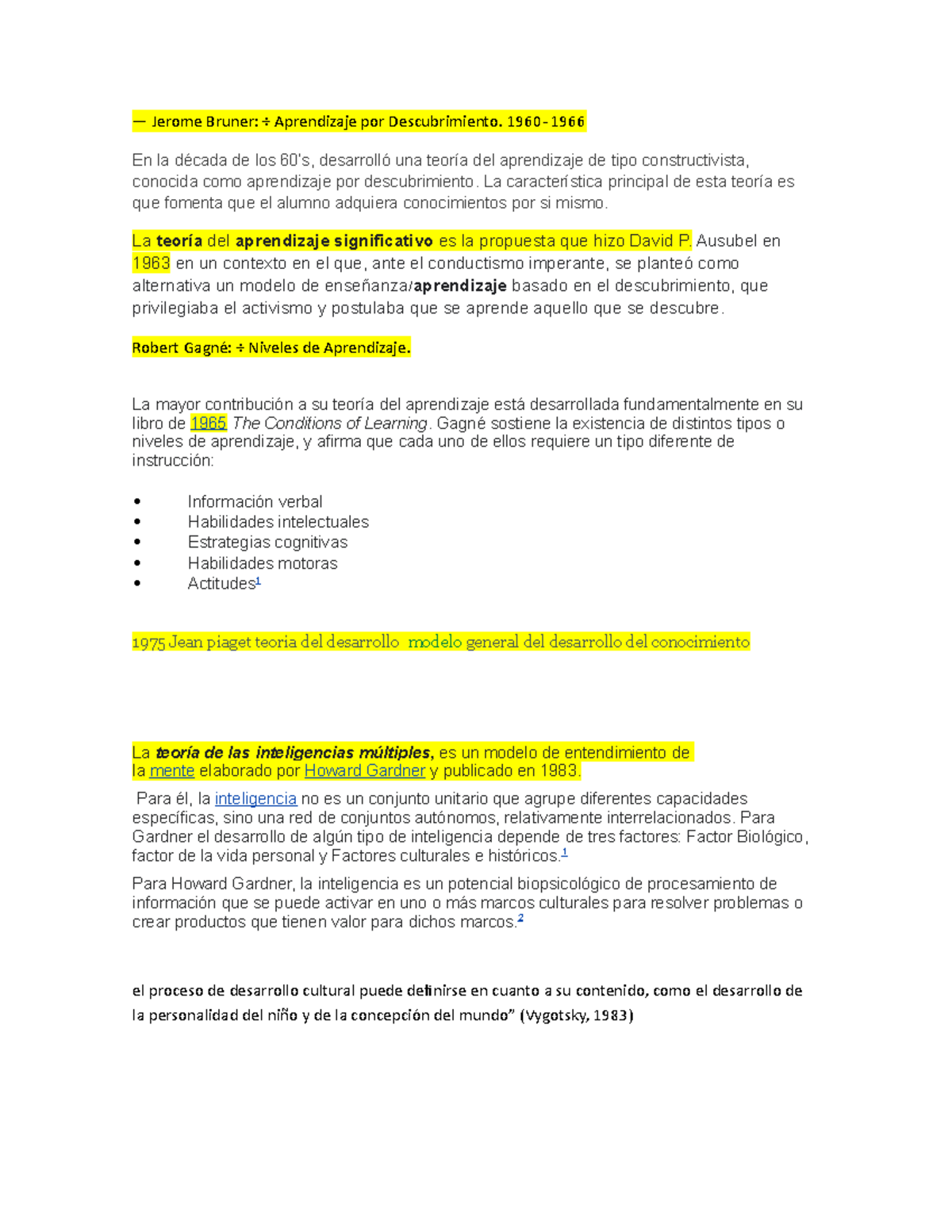 Jerome Bruner - sss - — Jerome Bruner: ÷ Aprendizaje por Descubrimiento.  1960- 1966 En la década de - Studocu