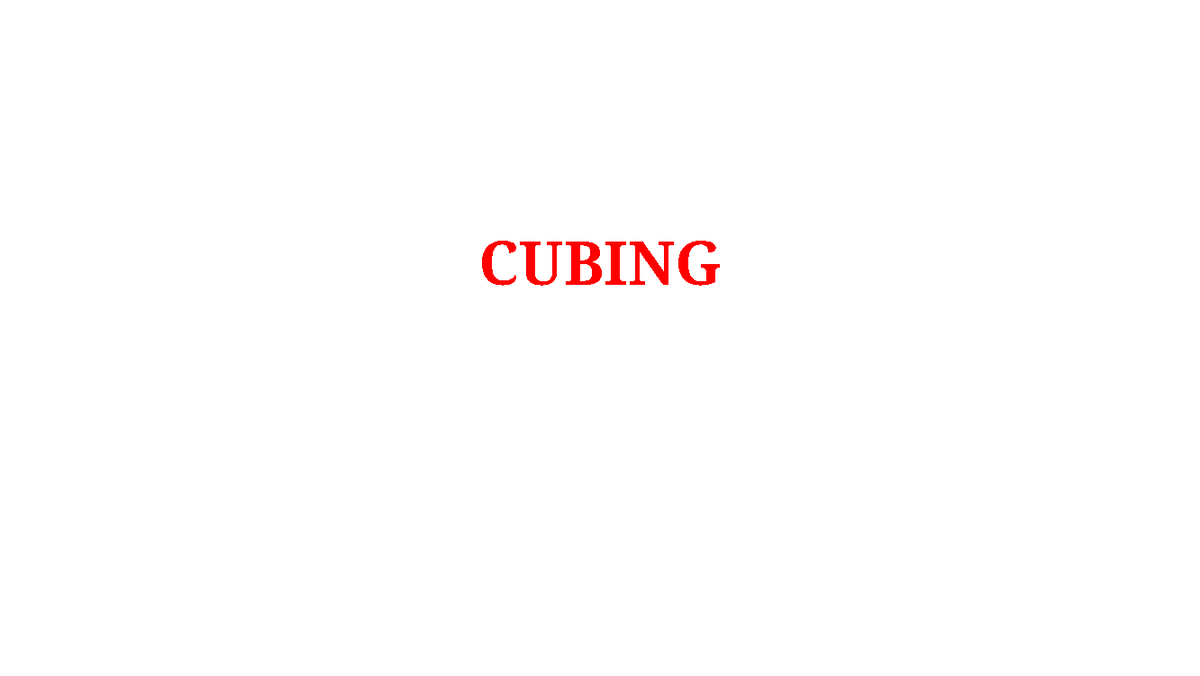 Cubing Hjaavh CUBING Do you have any idea about cubing? How cubing