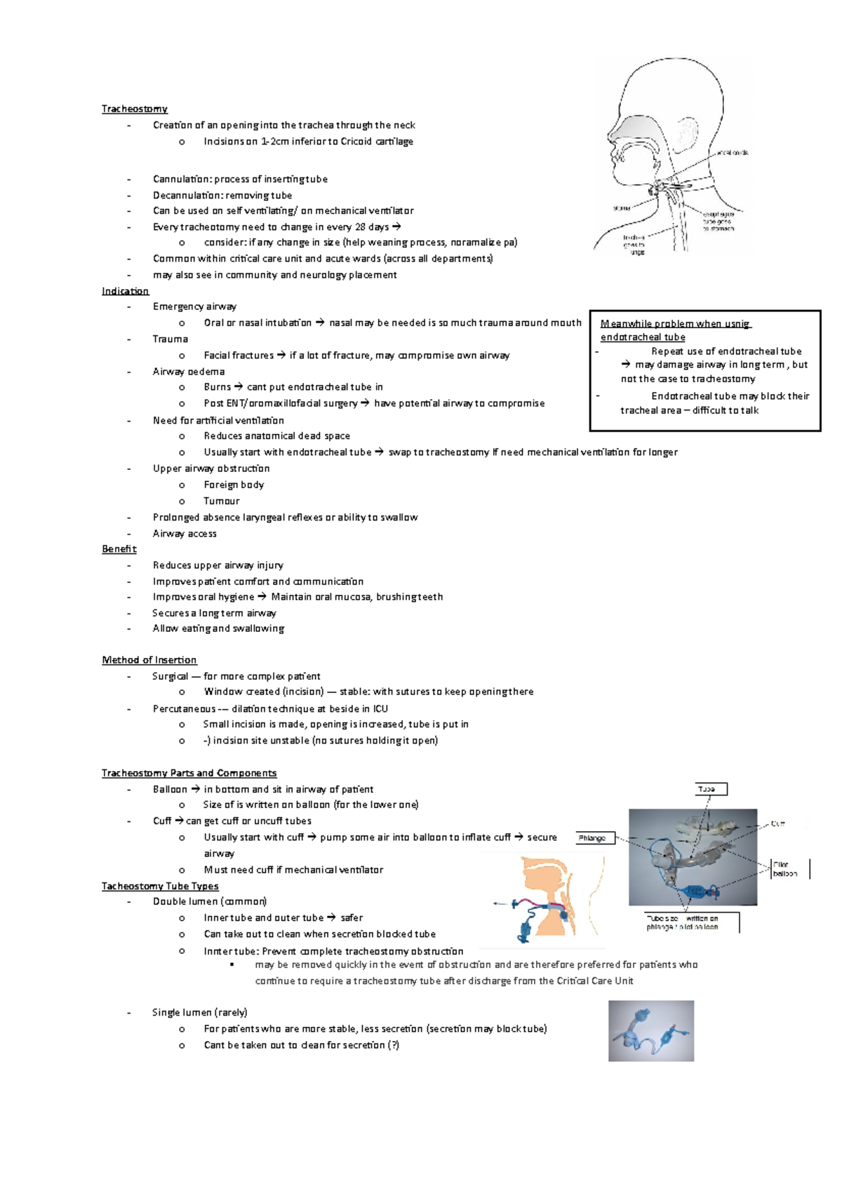 Tracheostomy notes Tracheostomy Creation of an opening into the