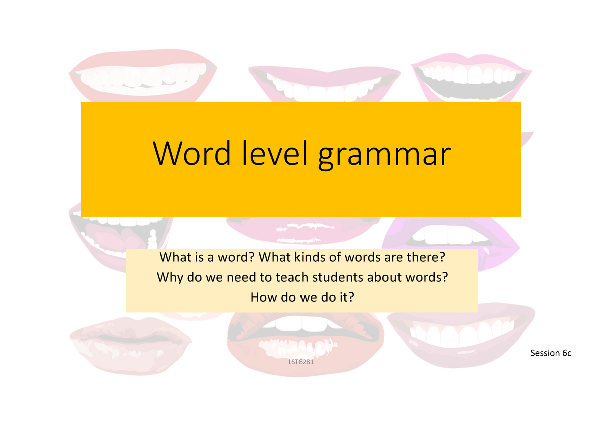 6c-word-level-grammar-word-level-grammar-what-is-a-word-what-kinds