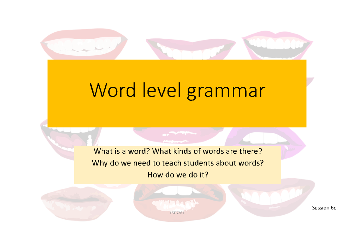 6c Word Level Grammar Word Level Grammar What Is A Word What Kinds 