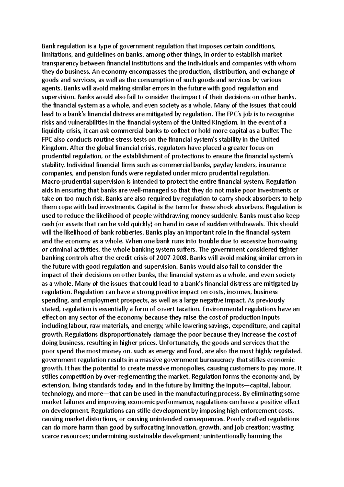 Bank regulation is a type of government regulation that imposes certain ...