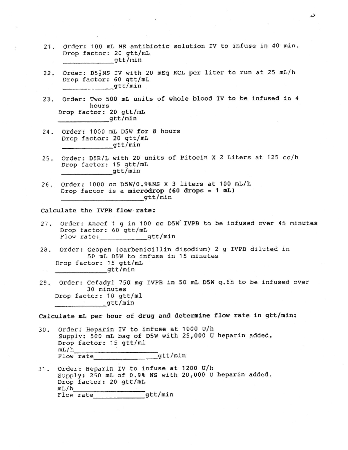 Gtt per min Practice questions 21 to 33 - 21. Order: 100 mL NS ...