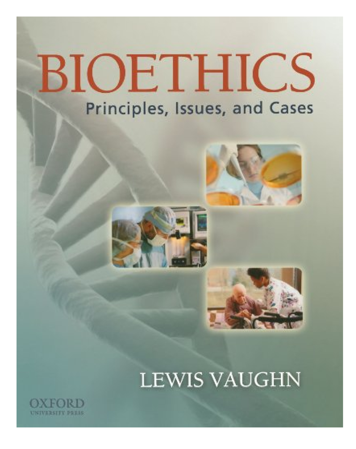 19 1615286516 Bioethics Principles Issues and Cases Vaughn Lewis ...