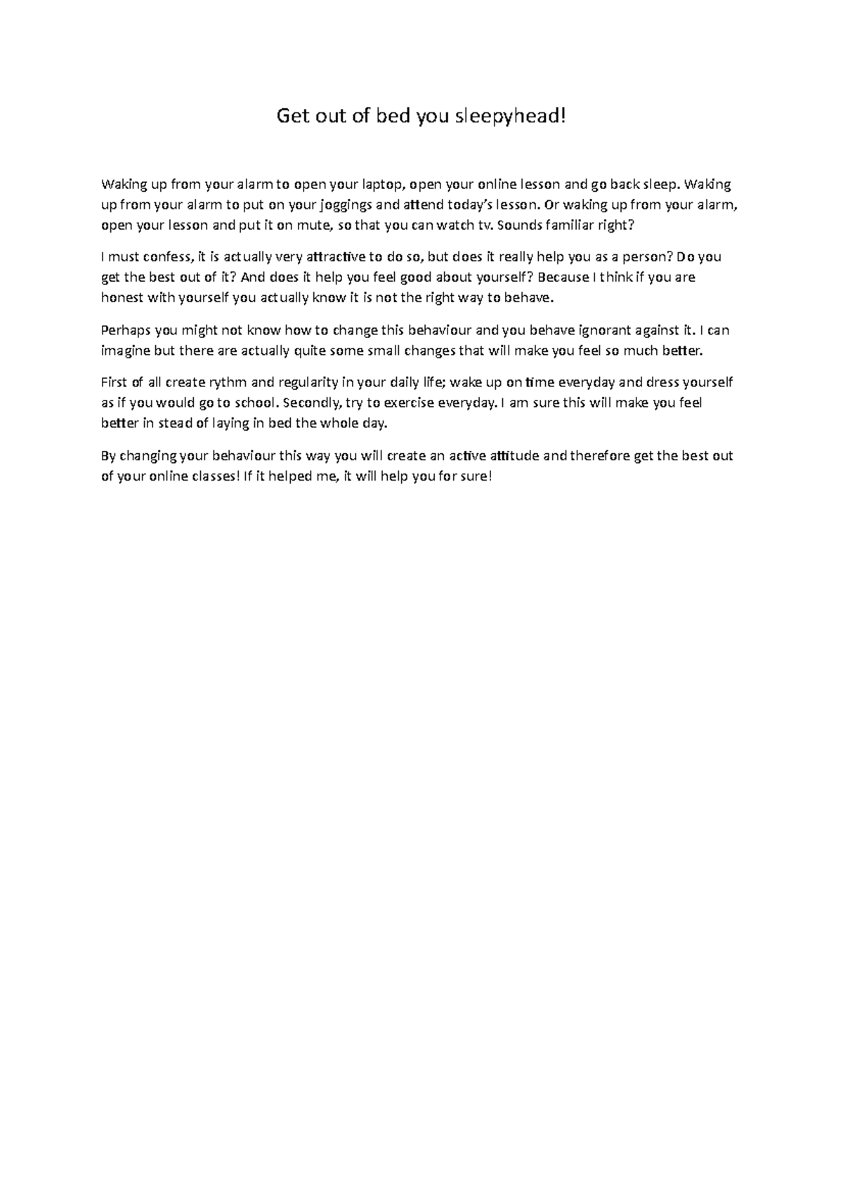 Get out of bed you sleepyhead Get out of bed you sleepyhead! Waking