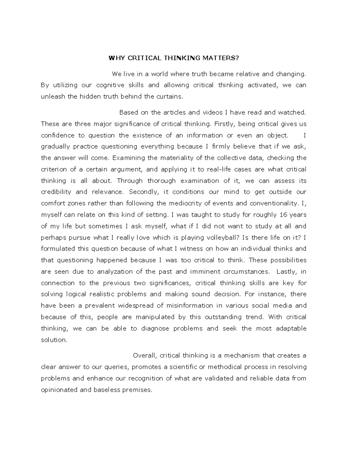 Why Critical Thinking Matters WHY CRITICAL THINKING MATTERS We Live In A World Where Truth 