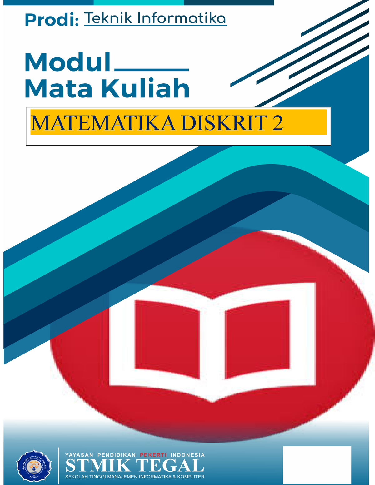 Modul Matdisk 2 - LEMBAR PENGESAHAN MODUL KULIAH A. Judul : Matematika ...