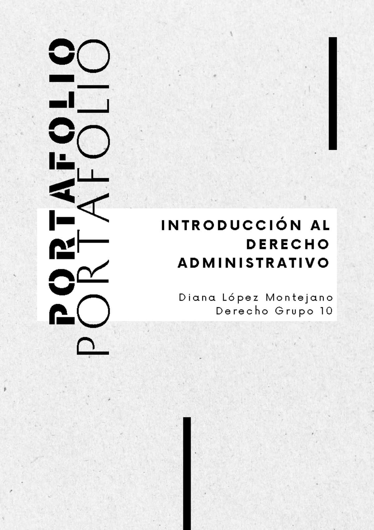 Diana Lopez Montejano 5168466 0 - P O R T A F O L I O P O R T A F O L I O I N T R O D U C C I Ó