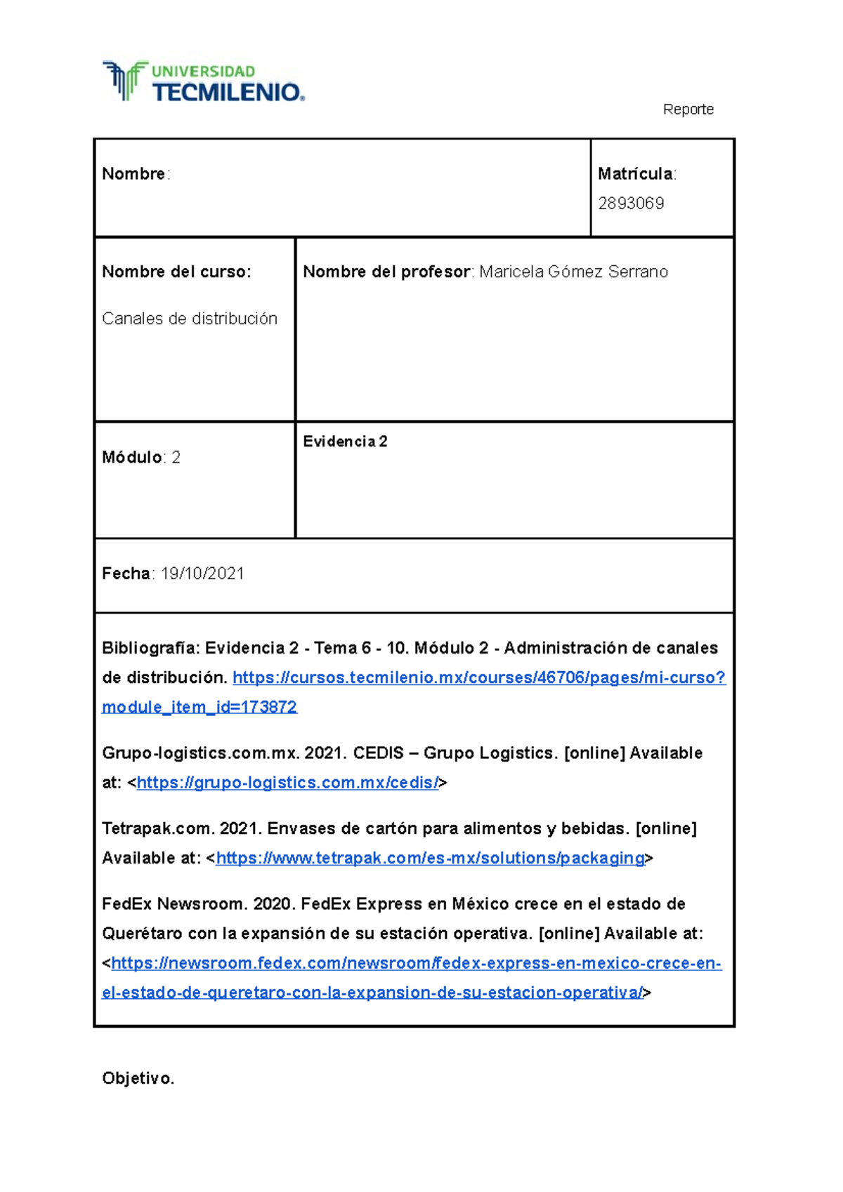 Evidencia 2 - Canales de distribución - Nombre : Matrícula : 2893069 ...