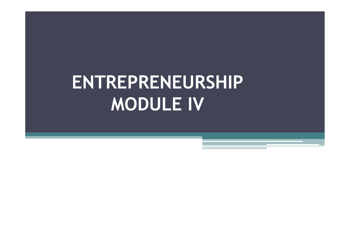 Entrepreneurship Note Module 4 AND 5 - ENTREPRENEURSHIP MODULE IV India ...