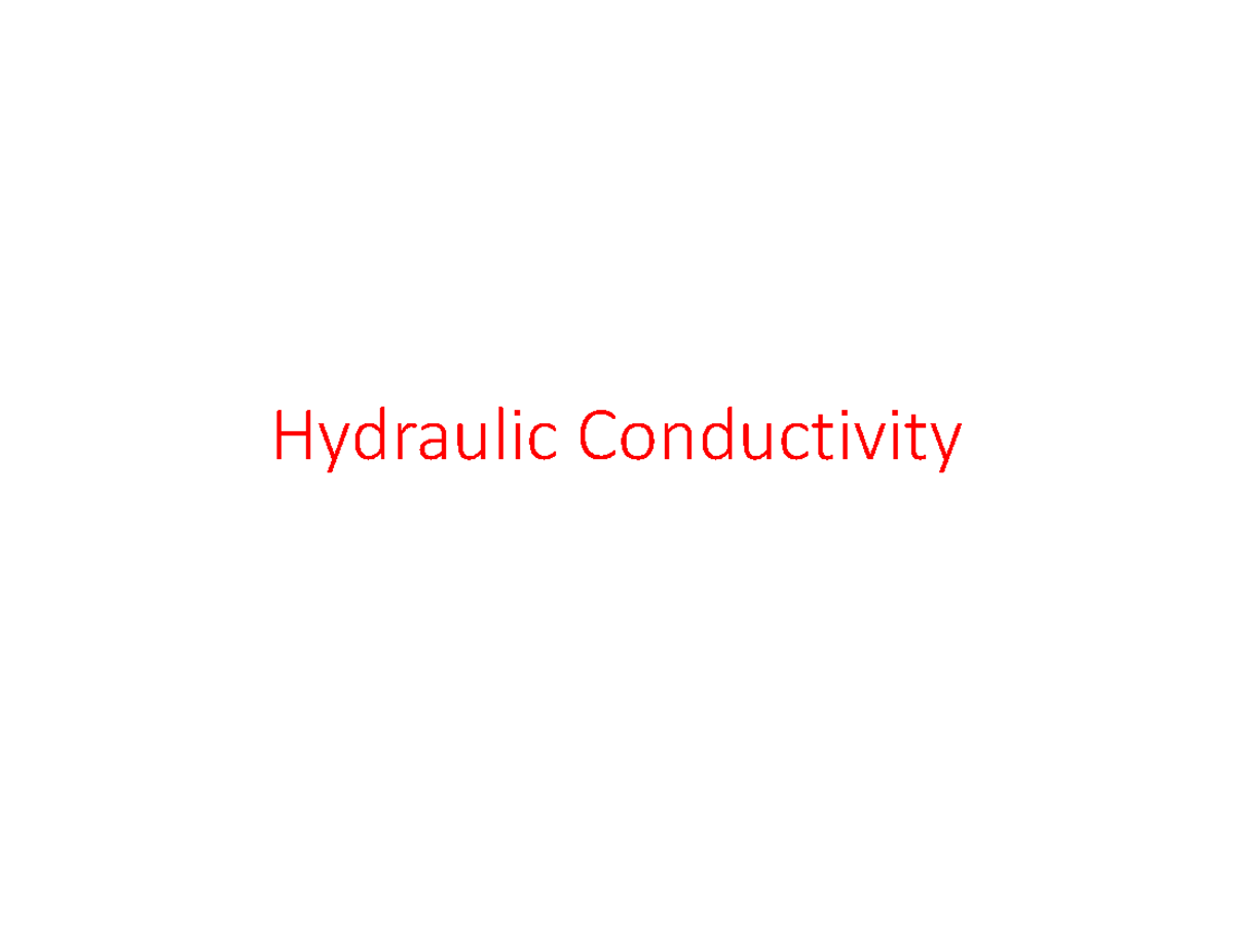 Hydraulic Conductivity Hydraulic Conductivity Bernoulli’s theory of