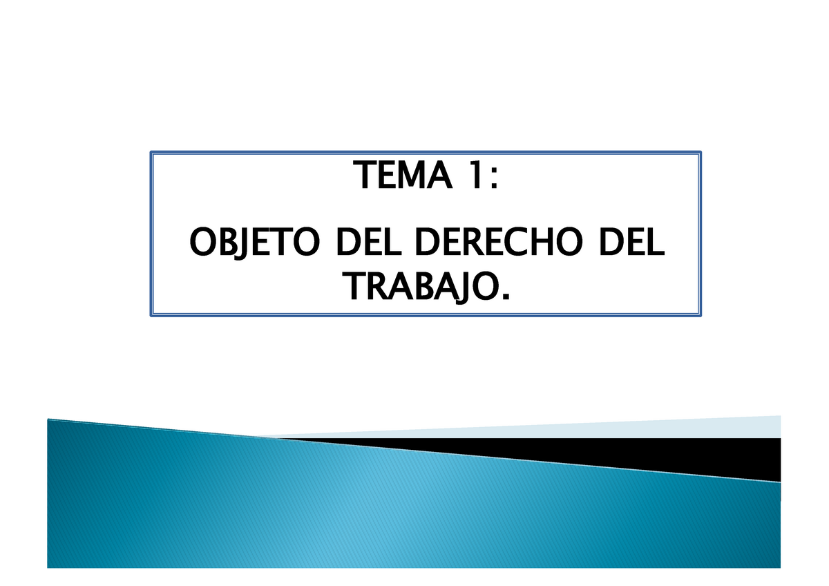 Tema 1 Objeto Derecho Trabajo Tema 1 Objeto Del Derecho Del Trabajo 1 Origen Y Nacimiento 5473