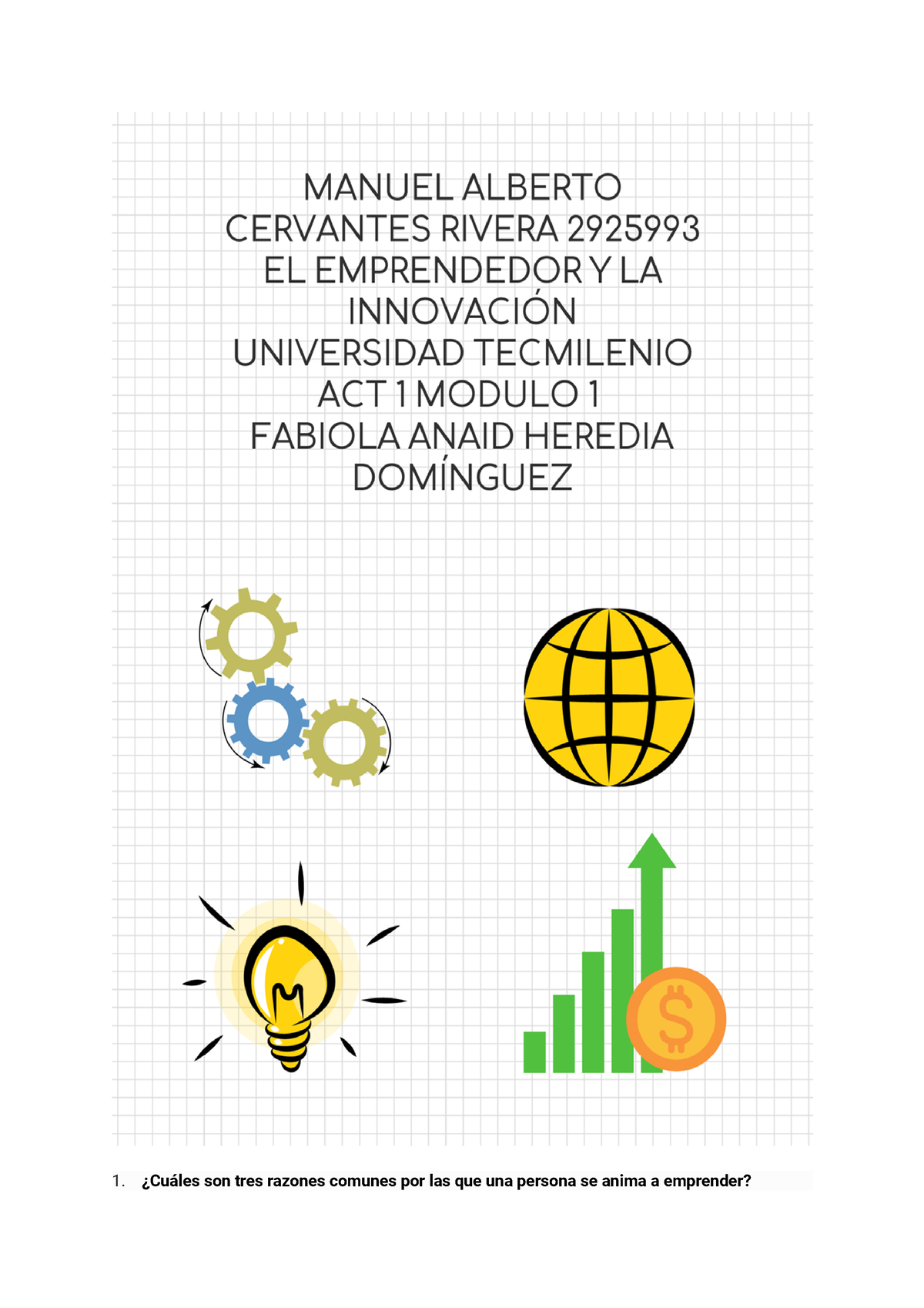 ACT 1 EL Emprendedor Y LA INN - ¿Cuáles Son Tres Razones Comunes Por ...