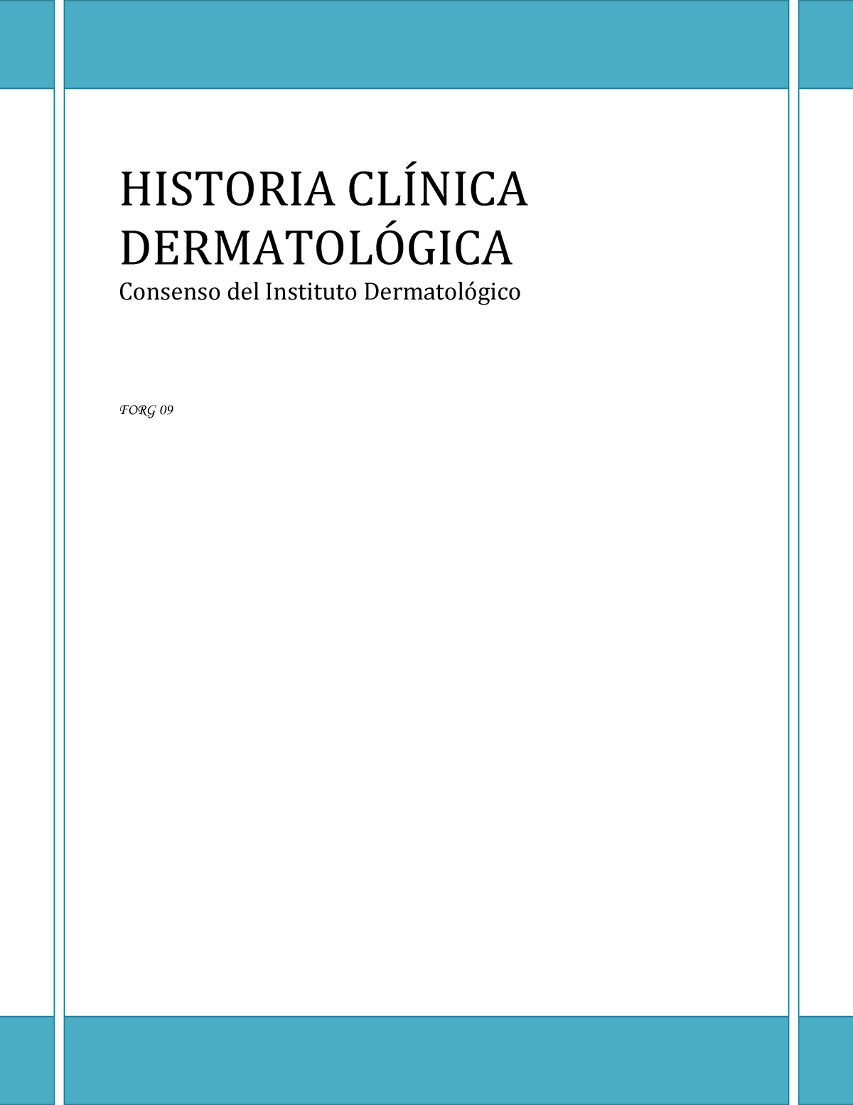 Historia Clinica Dermatologica Historia Consenso Del Instituto Forg 2499
