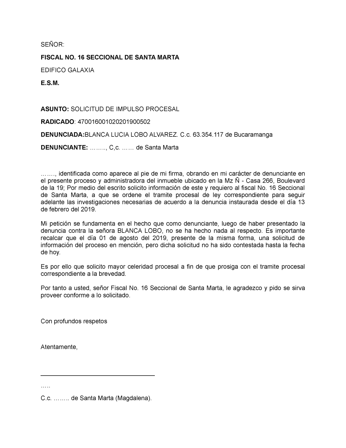 Impulso procesal a fiscalia - SEÑOR: FISCAL NO. 16 SECCIONAL DE SANTA MARTA  EDIFICO GALAXIA . - Studocu