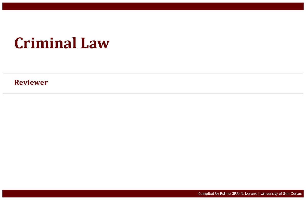 06 CRIM Criminal Law Reviewer - Criminal Law Reviewer Compiled By Rehne ...