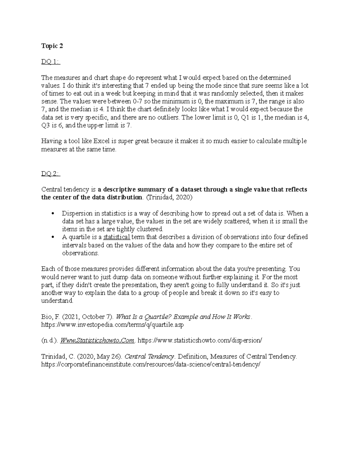 Topic 2 DQs - Weekly discussion question assignment - Topic 2 DQ 1: The ...