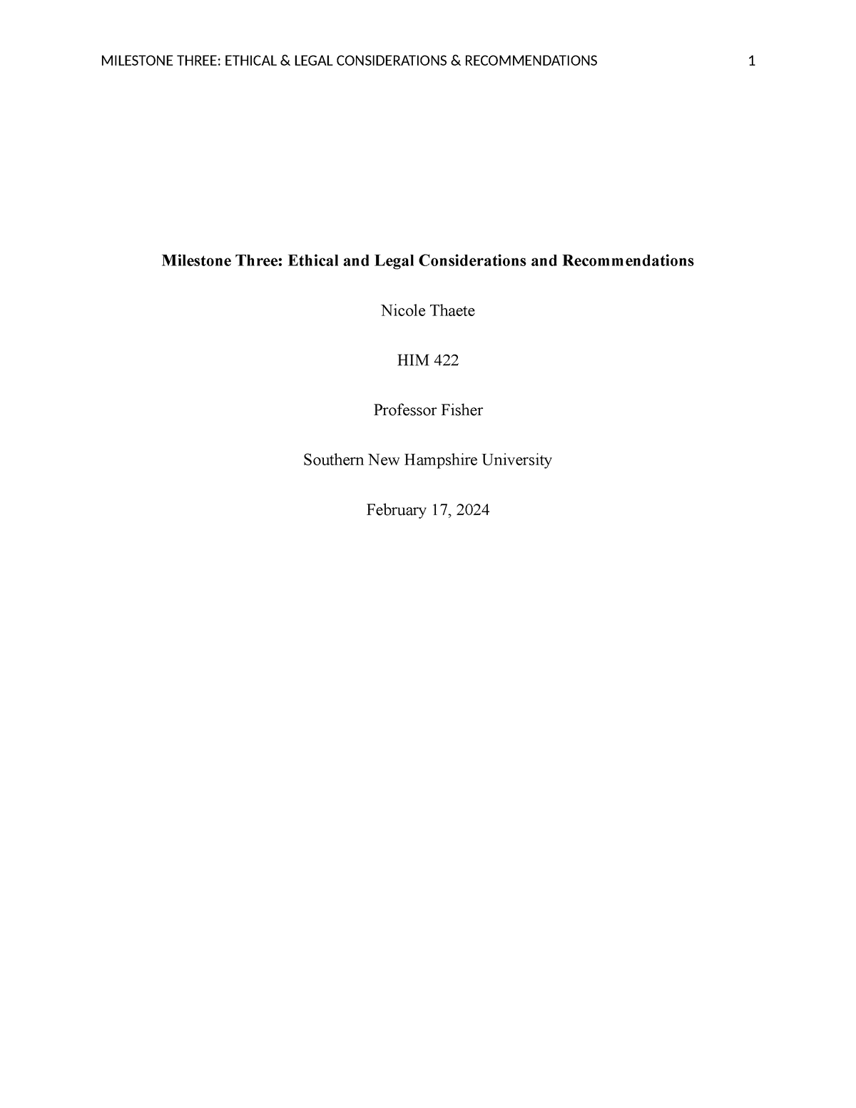 Nicole Thaete - HIM 422 - Milestone Three - MILESTONE THREE: ETHICAL ...