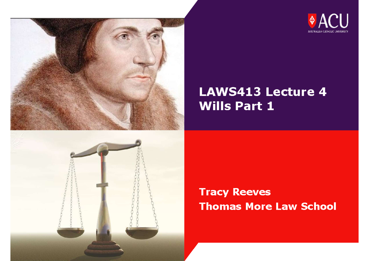 Part 1 - Lecture notes part 1 - LAWS413 Lecture 4 Wills Part 1 Tracy ...