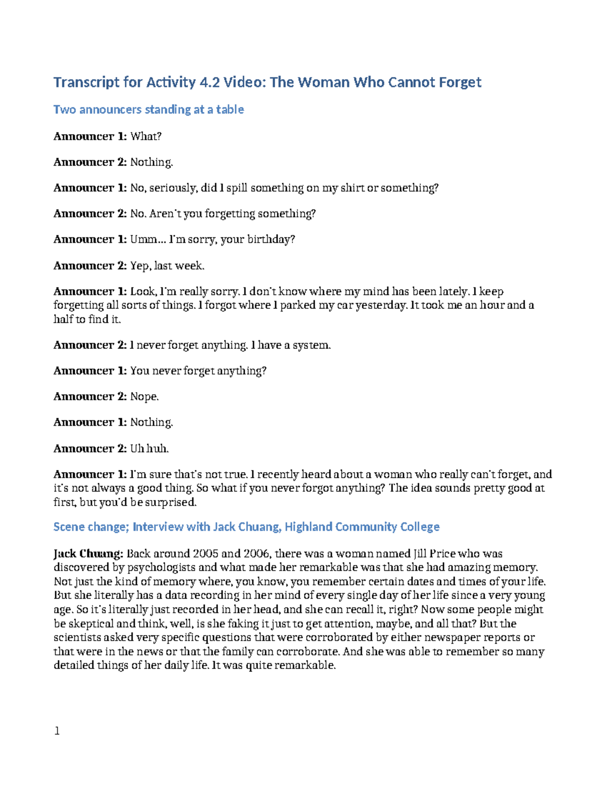 Transcript for Activity 04 - Announcer 1: No, seriously, did I spill ...