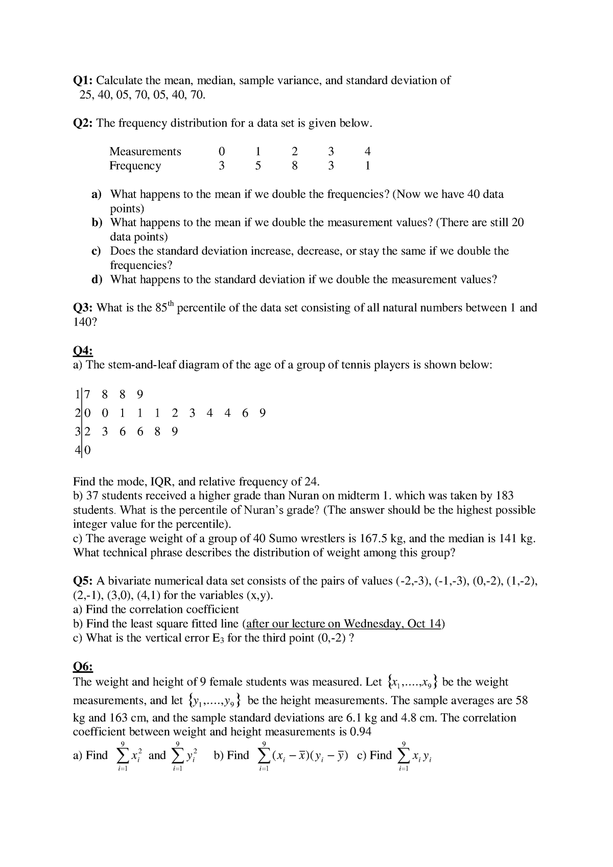 M201fs20hw1 - : Calculate the mean, median, sample variance, and ...