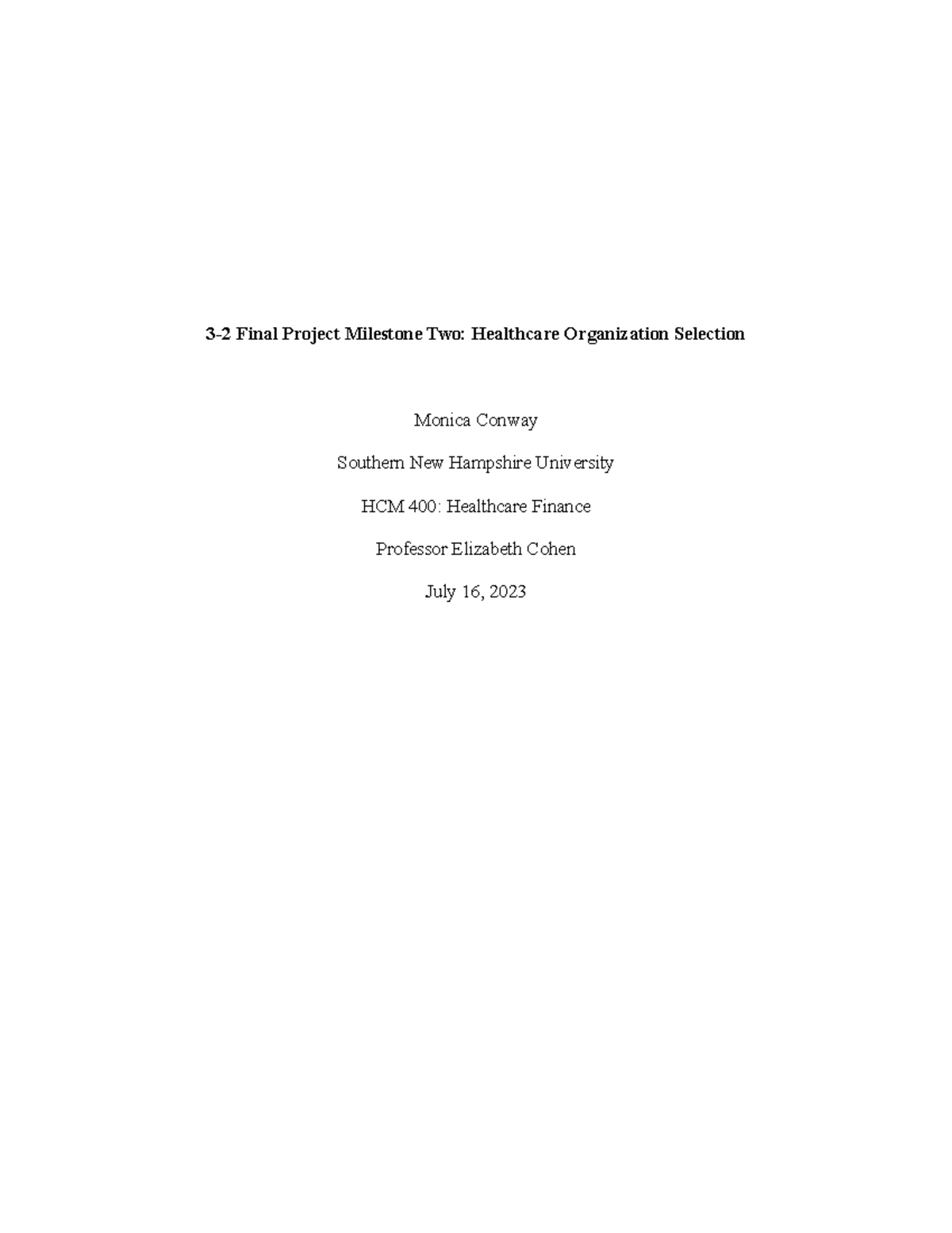 3-2 Final Project Milestone Two - Healthcare Organization Selection - 3 ...