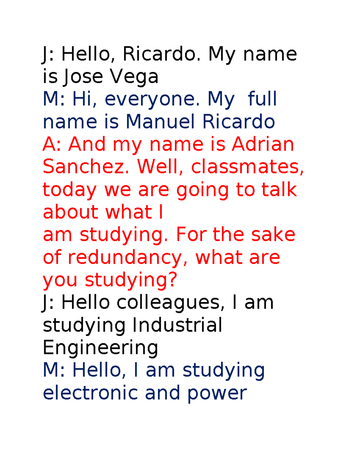 Semana S4 - J: Hello, Ricardo. My name is Jose Vega M: Hi, everyone. My ...