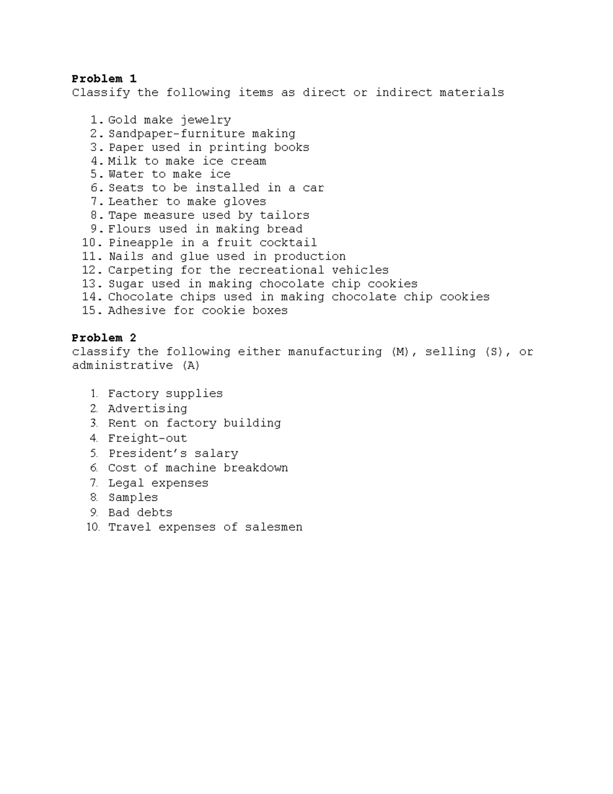 Excercise - Cost acctg - Problem 1 Classify the following items as ...