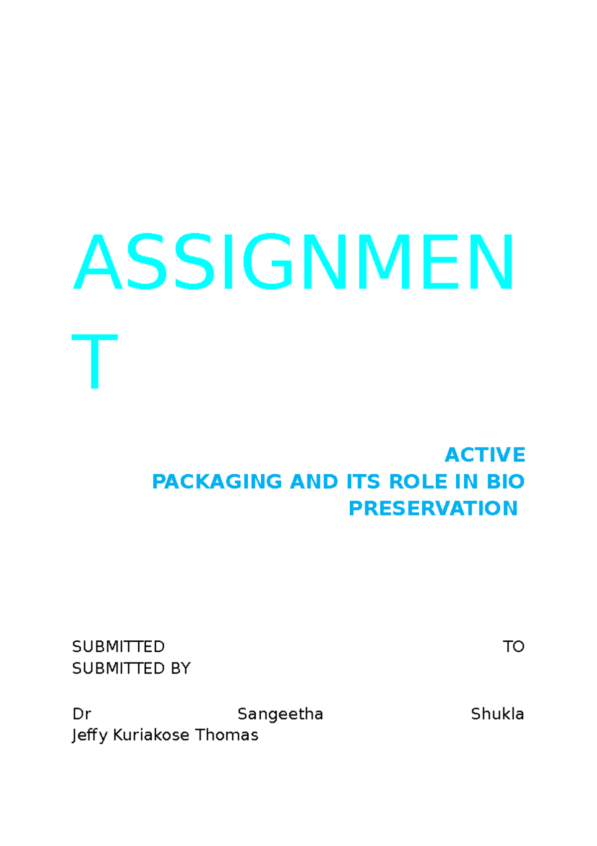 active packaging - ASSIGNMEN T ACTIVE PACKAGING AND ITS ROLE IN BIO ...