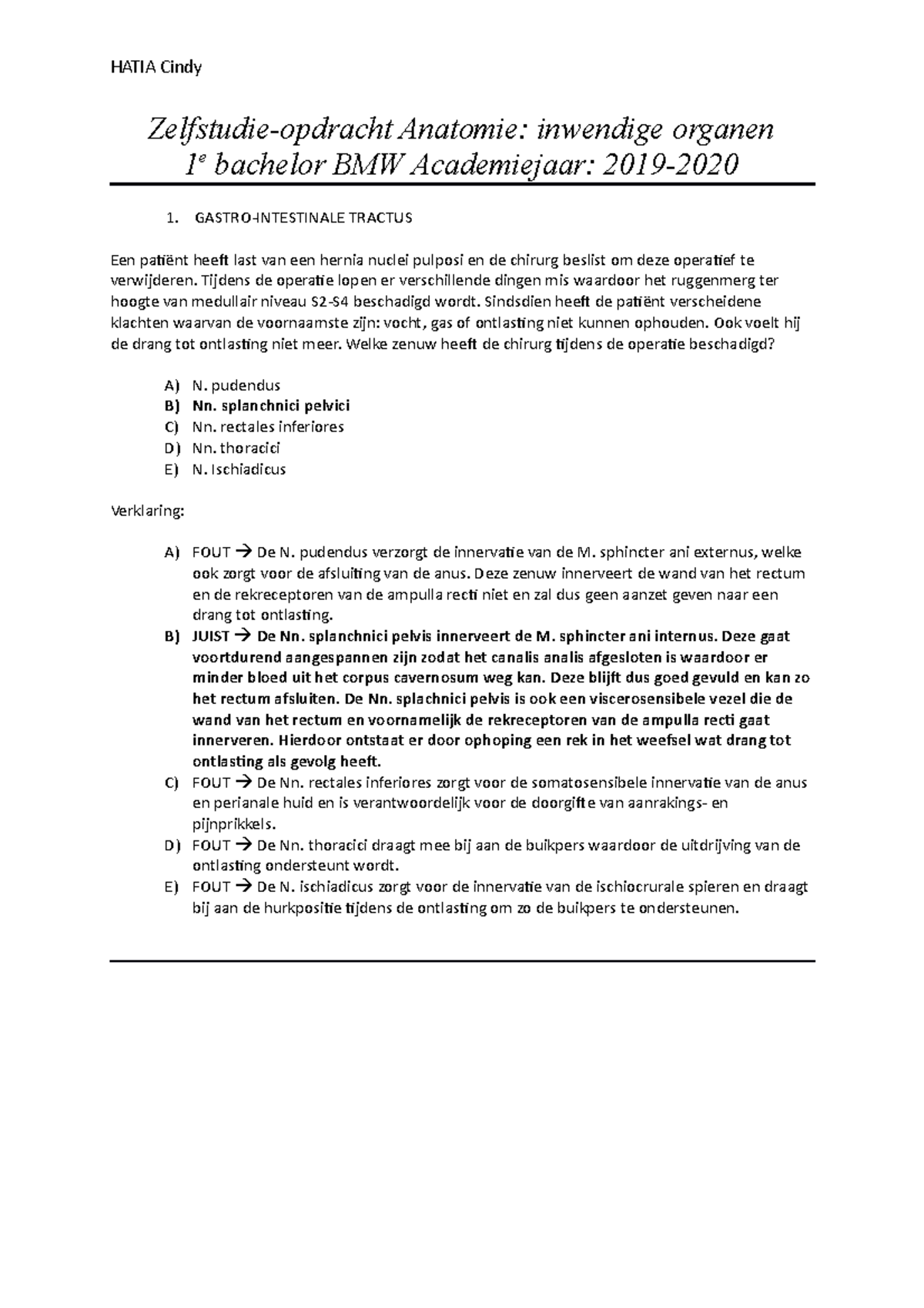 Multiple Choice 2 Anatomie - Zelfstudie-opdracht Anatomie: Inwendige ...