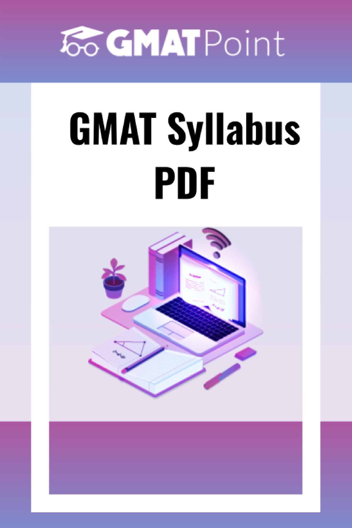 GMAT Syllabus PDF GMAT Syllabus PDF The GMAT Exam syllabus is divided