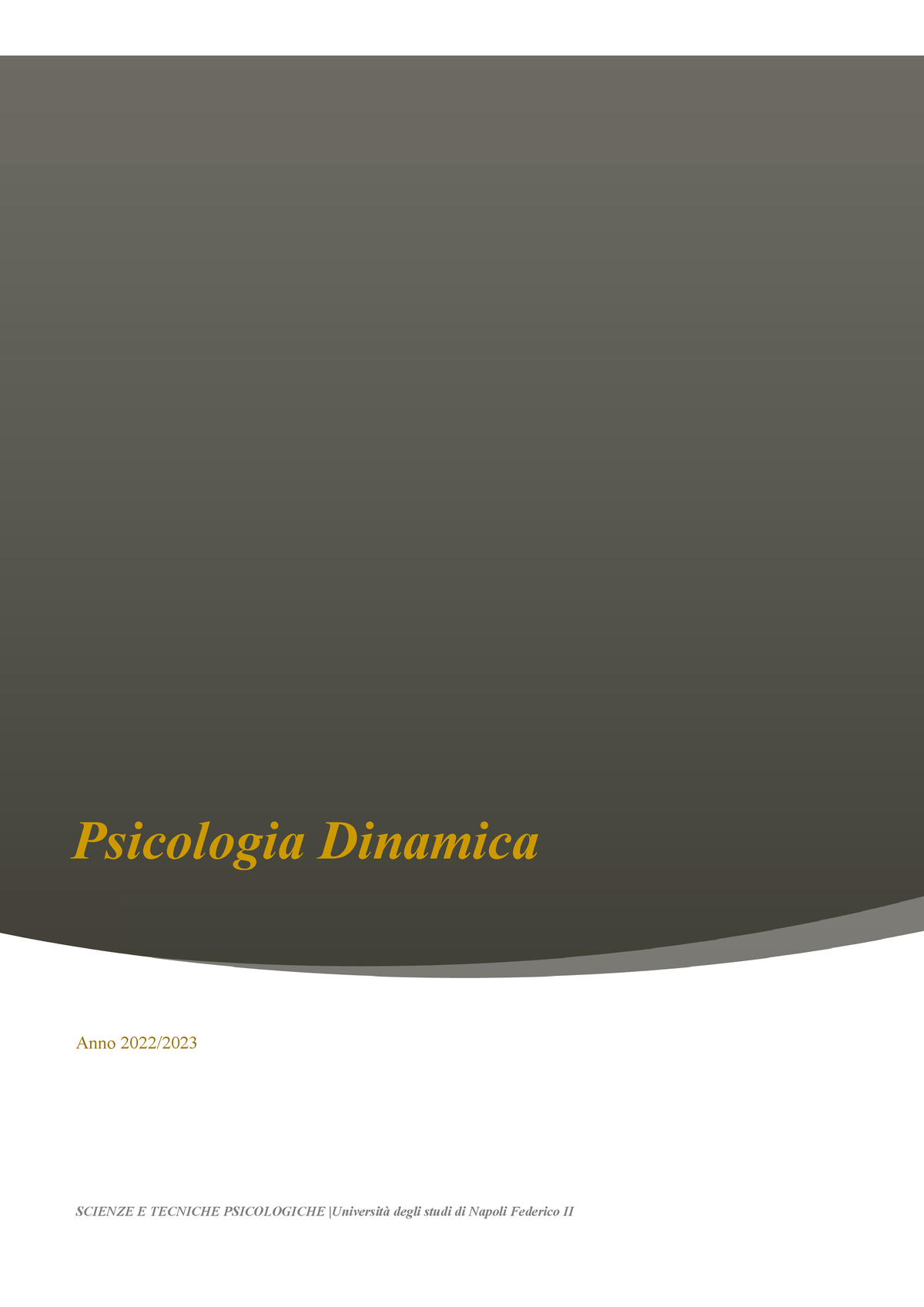 Riassunto Psicologia Dinamica - Psicologia Dinamica Anno 2022/ SCIENZE ...